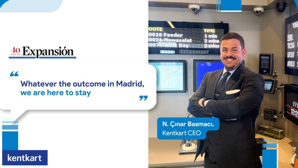Kentkart Featured in Expansión: CEO N. Çınar Basmacı on Our Vision for Spain